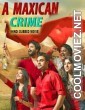 A Maxican Crime (2021) Hindi Dubbed South Movie