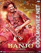 Banjo (2016) Hindi Movie
