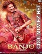 Banjo (2016) Bollywood Movie