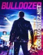 Bulldozer (2021) Hindi Dubbed Movie