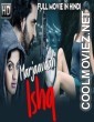 Marjaavaan Ishq (2019) Hindi Dubbed South Movie