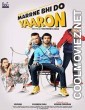 Marrne Bhi Do Yaaron (2019) Hindi Movie