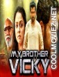 My Brother Vicky (2020) Hindi Dubbed South Movie