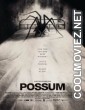Possum  (2018) English Movie