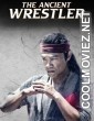 The Ancient Wrestler (2022) Hindi Dubbed Movie