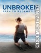 Unbroken Path to Redemption (2018) Hindi Dubbed Movie