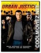 Urban Justice (2007) Hindi Dubbed Movie