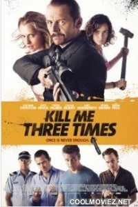 Kill Me Three Times (2014) English Movie