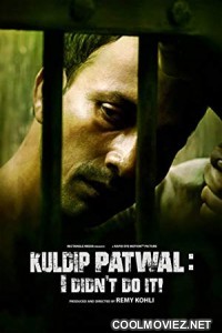 Kuldip Patwal- I Did Not Do It (2018) Hindi Movie